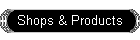 Shops & Products